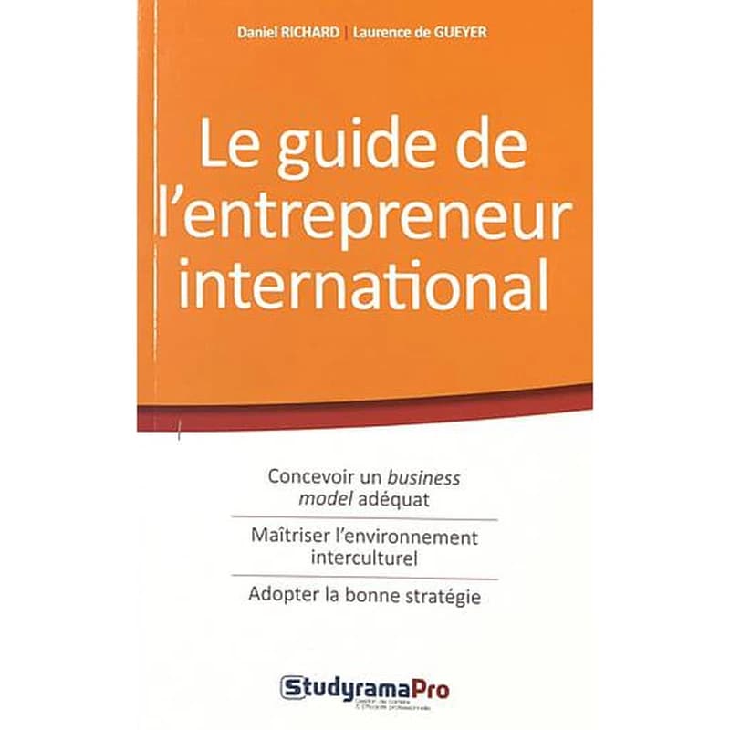 Guide de l'entrepreneur international : conseils et outils à destination des globpreneurs