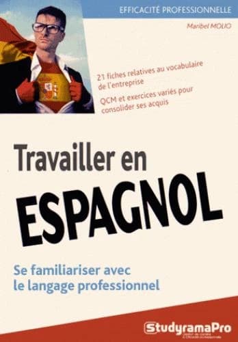 Travailler en espagnol : se familiariser avec le langage professionnel