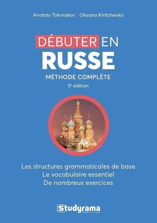 Débuter en russe (3e éd. revue et corrigée) Anatoly Tokmakov, Oksana Kiritchenko
