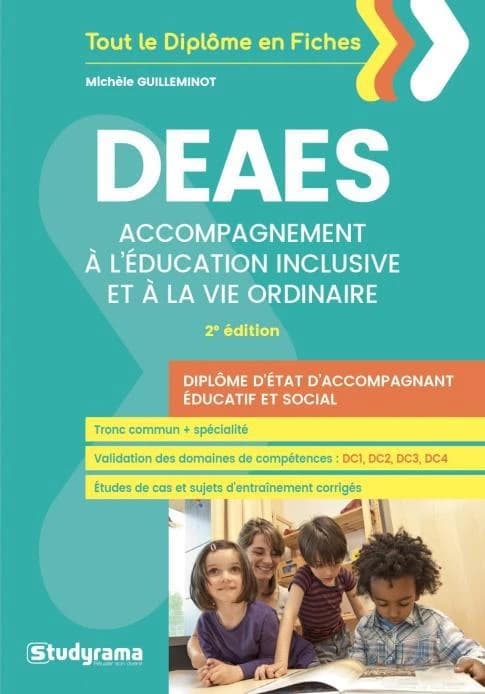 DEAES : accompagnement à l'éducation inclusive et à la vie ordinaire (2e éd., revue et enrichie) Michèle Guilleminot ; ouvrage dirigé par Laurence Brunel