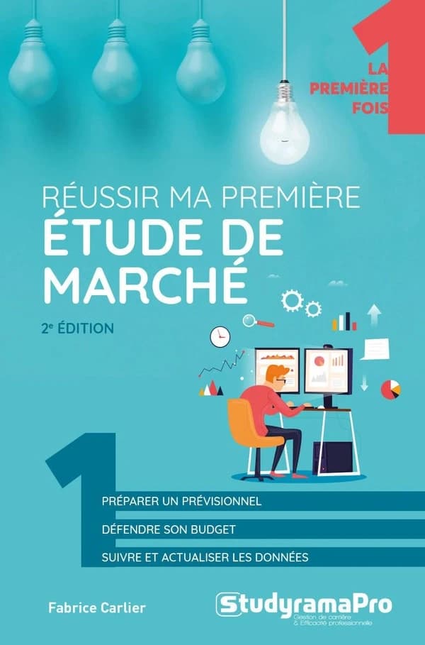 Réussir ma première étude de marché (2e éd.) Fabrice Carlier