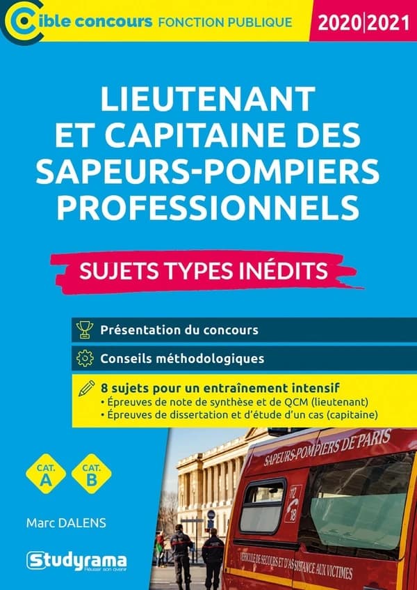 Lieutenant et capitaine des sapeurs-pompiers professionnels : sujets types inédits ([Éd.] 2020-2021) Marc Dalens ; ouvrage dirigé par Laurence Brunel