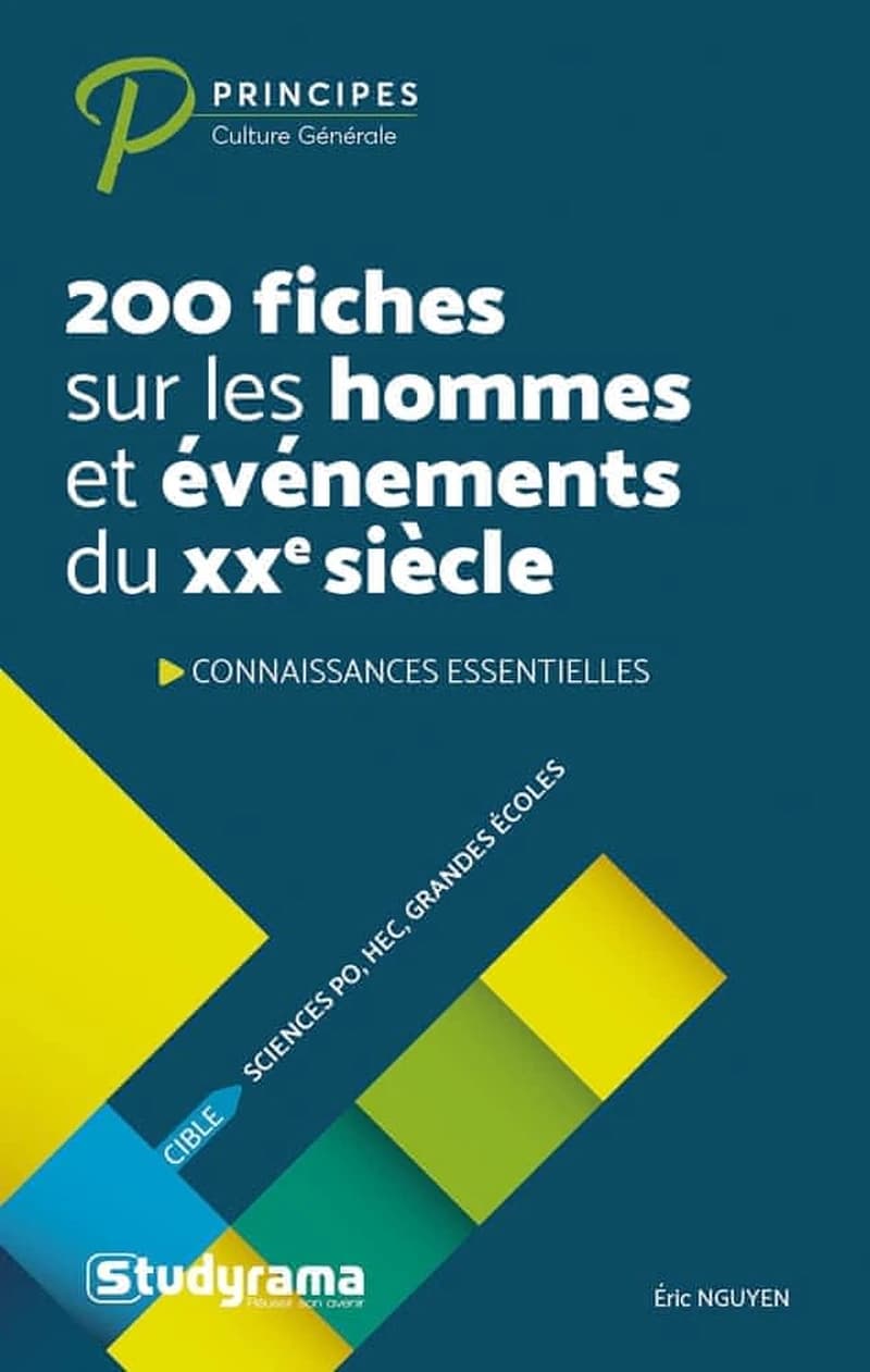 200 fiches sur les hommes et événements du XXe siècle : connaissances essentielles, cible, Sciences po, HEC, grandes écoles