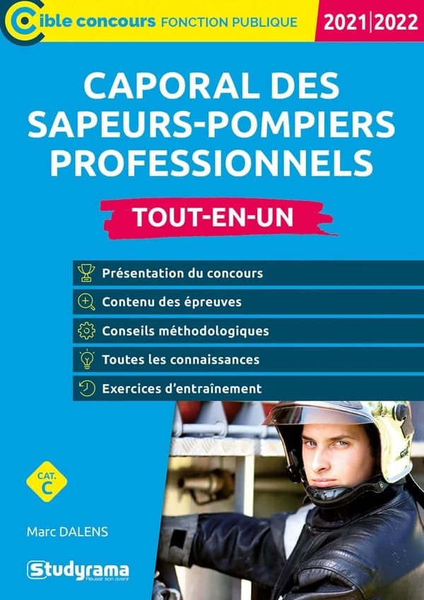 Caporal de sapeurs-pompiers professionnels : concours de sapeurs-pompiers professionnels (Nouvelle éd. revue et augmentée) Marc Dalens ; [ouvrage dirigé par Laurence Brunel]