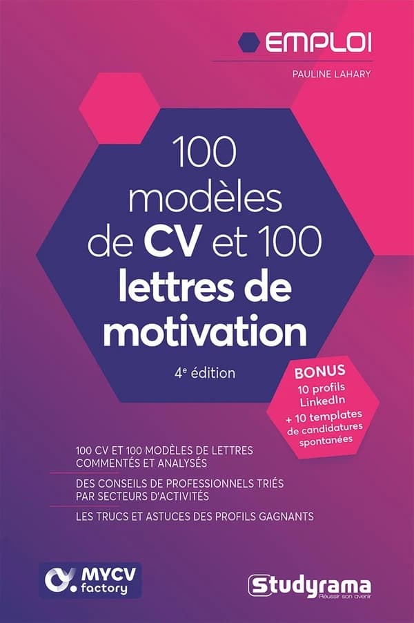 100 modèles de CV et 100 lettres de motivation (3e éd.) Pauline Lahary,...