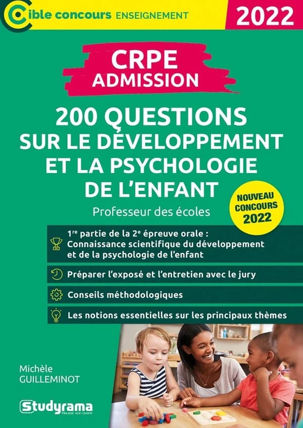 CRPE admission : 200 questions sur le développement et la psychologie de l'enfant (Nouvelle éd. revue et enrichie) Michèle Guilleminot ; ouvrage dirigé par Laurence Brunel