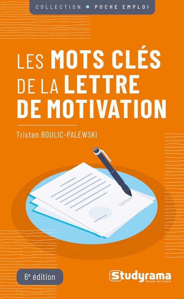 Les mots clés de la lettre de motivation (6e éd.) Tristan Boulic-Palewski