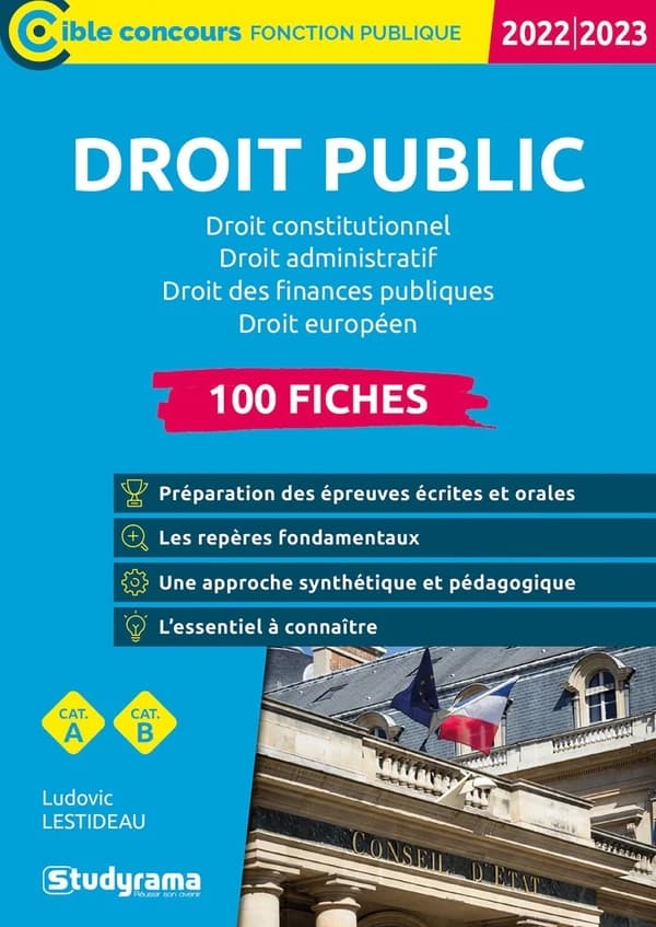 100 fiches sur le droit public : droit constitutionnel, droit administratif, droit des finances publiques et droit européen (Nouvelle éd., revue et enrichie) Ludovic Lestideau ; ouvrage dirigé par Laurence Brunel