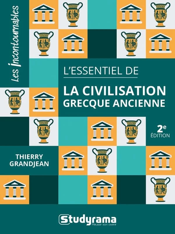 L'essentiel de la civilisation grecque (2e éd.) Thierry Grandjean