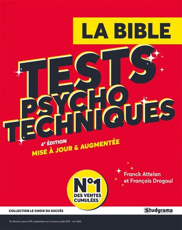 La bible des tests psychotechniques (4e éd., mise à jour et augmentée) Franck Attelan et François Drogoul