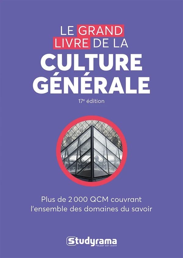 Le grand livre de la culture générale : plus de 2000 QCM couvrant l'ensemble des domaines du savoir (17e éd.)