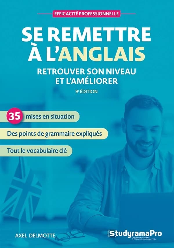 Efficacité professionnelle : se remettre à l'anglais : retrouver son niveau et l'améliorer