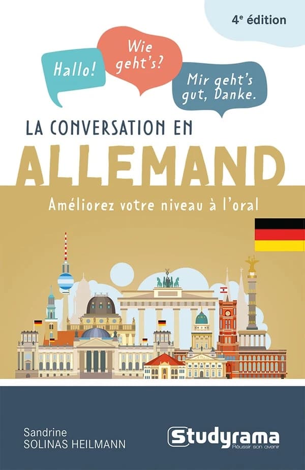La conversation en allemand (4e éd. revue et corrigée) Sandrine Solinas Heilmann