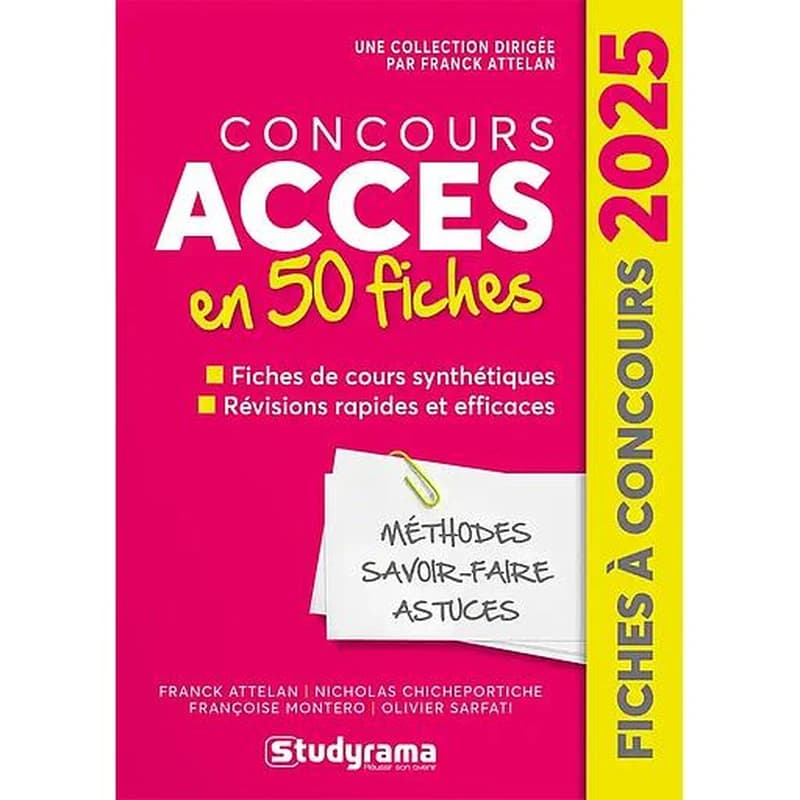 Concours ACCÈS : 50 fiches, méthodes, savoir-faire et astuces... (11e éd., fiches à concours 2025) Franck Attelan,... Nicholas Chicheportiche,... Françoise Montero,... [et al.]