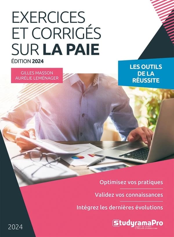 Exercices et corrigés sur la paie (10e éd., 2024-2025) Gilles Masson et Aurélie Leménager ; ouvrage initié par Thierry Carlier