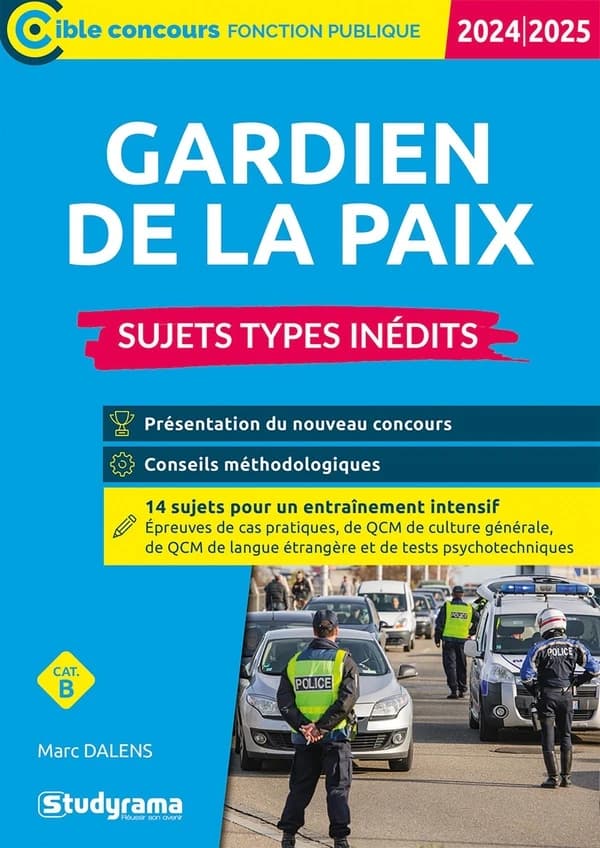 Gardien de la paix : sujets-types inédits ([Éd.] 2024-2025) Marc Dalens ; ouvrage dirigé par Laurence Brunel
