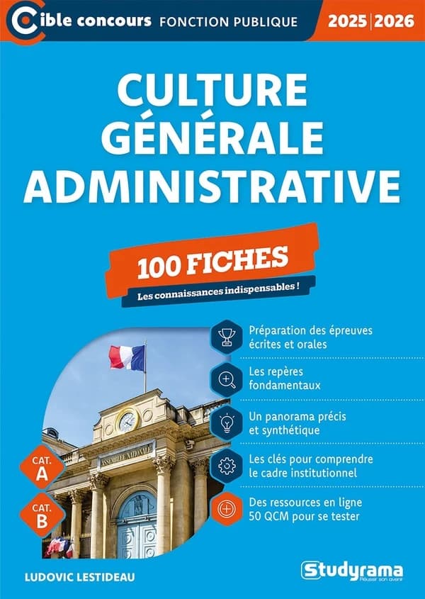 Culture générale administrative : 100 fiches (Nouvelle éd., 2025-2026) Ludovic Lestideau,... ; ouvrage dirigé par Laurence Brunel