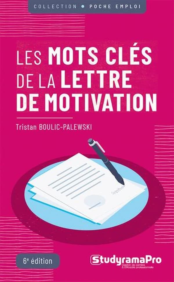 Les mots clés de la lettre de motivation (6e éd.) Tristan Boulic-Palewski