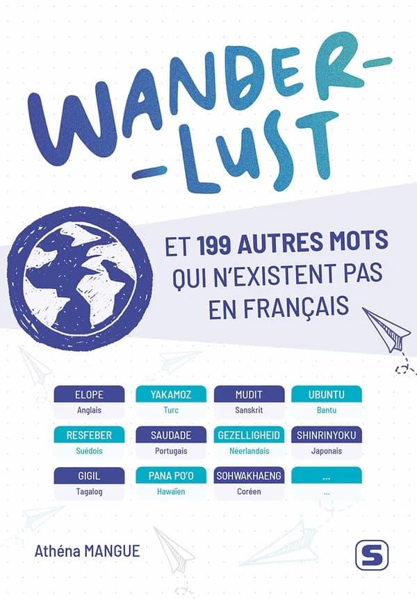 Wanderlust et 199 autres mots qui n'existent pas en français