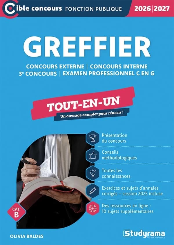 Greffier : concours externe, concours interne, 3e concours, examen professionnel C en G (Nouvelle édition revue et enrichie) Olivia Baldes ; ouvrage dirigé par Laurence Brunel