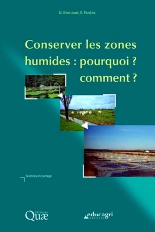 Conserver les milieux humides : pourquoi ? Comment ?