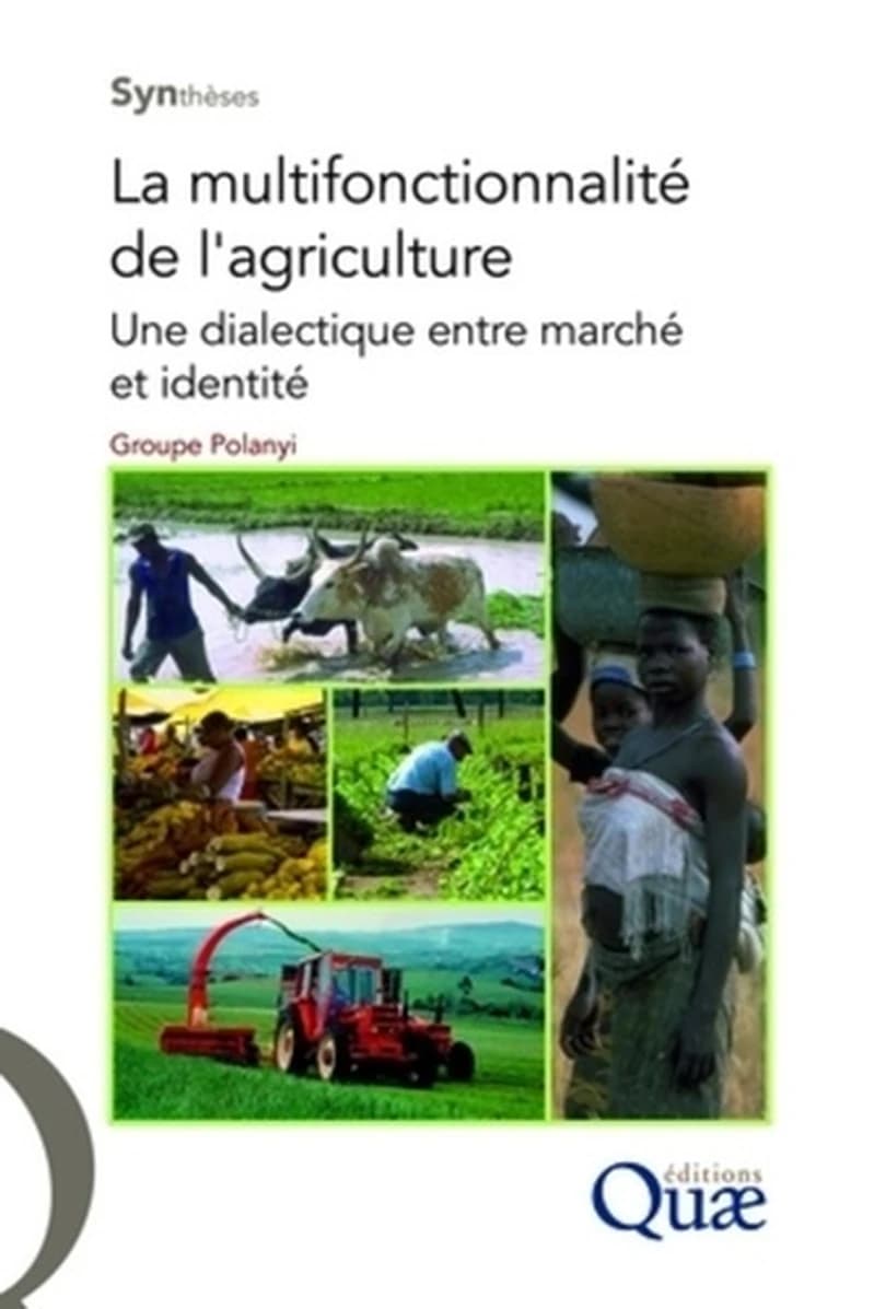 La multifonctionnalité de l'agriculture  - Une dialectique entre marché et identité