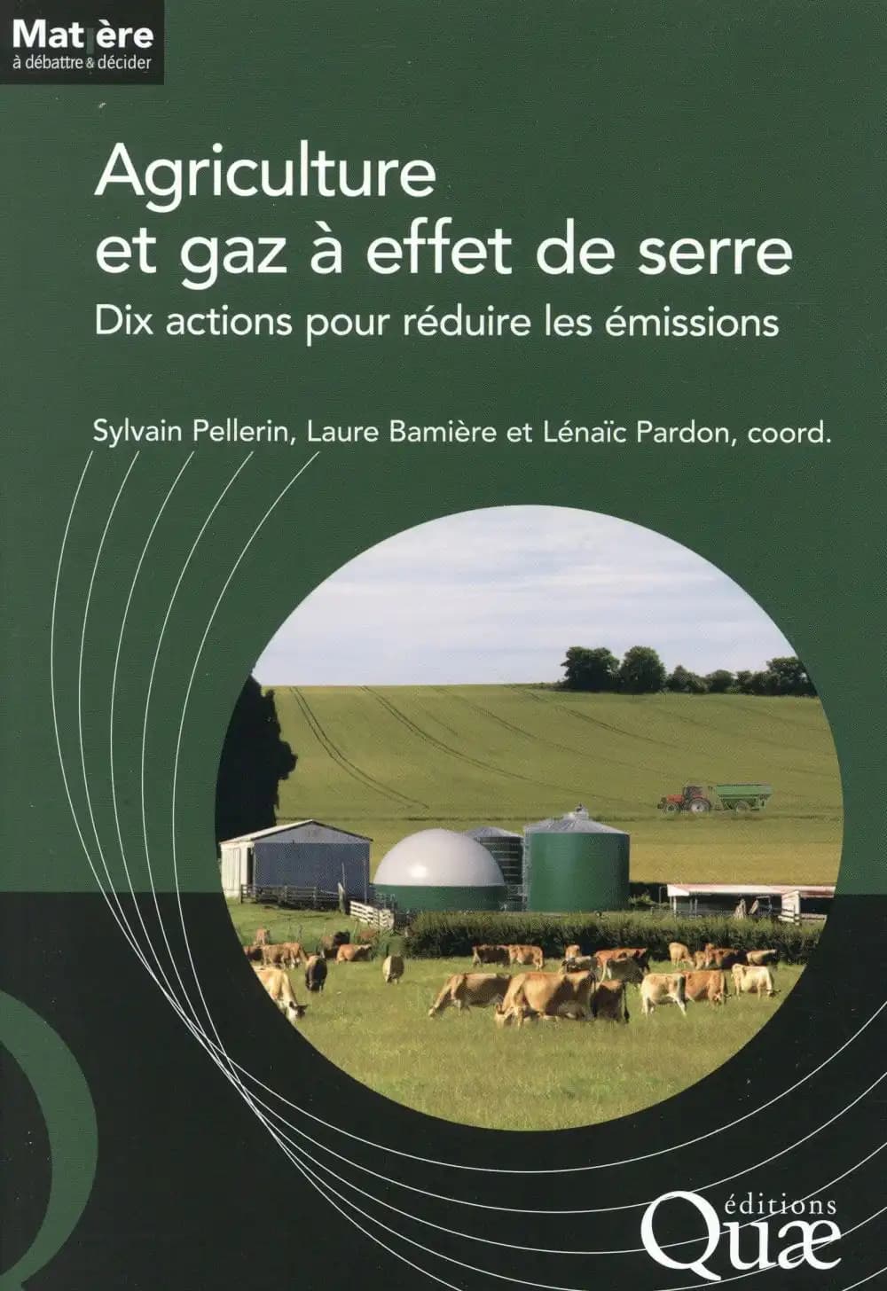 Agriculture et gaz à effet de serre : dix actions pour réduire les émissions