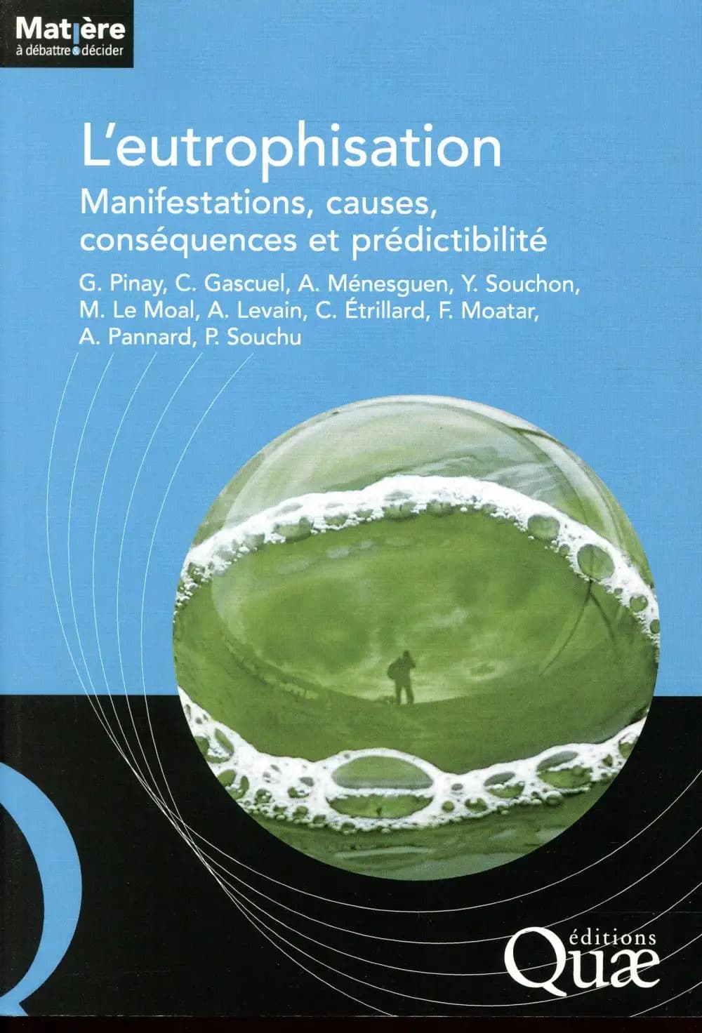 L'eutrophisation : manifestations, causes, conséquences et prédictibilité