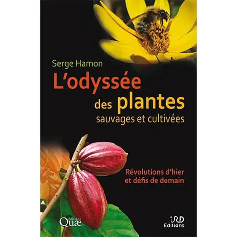 L'odyssée des plantes sauvages et cultivées : révolutions d'hier et défis de demain