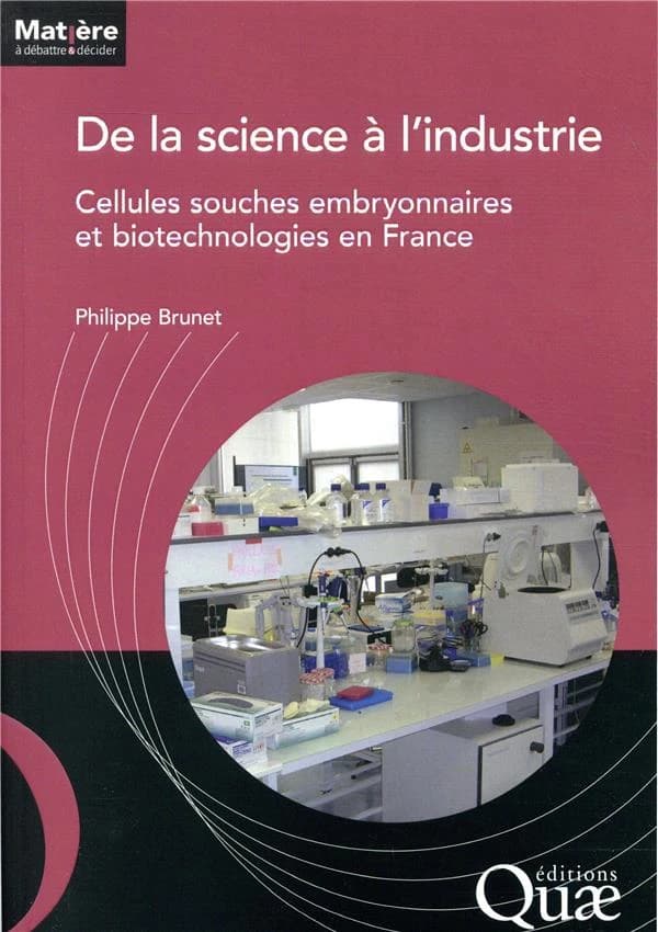 De la science à l'industrie : cellules souches embryonnaires et biotechnologies en France