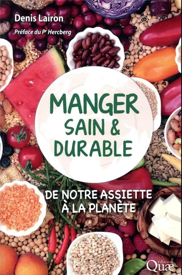 Manger sain & durable : de notre assiette à la planète