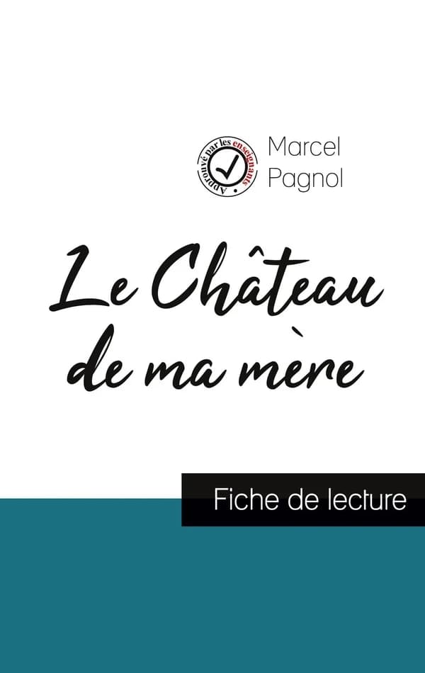 Le château de ma mère de Marcel Pagnol ; fiche de lecture