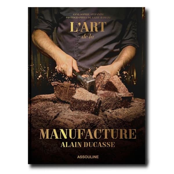 Alain Ducasse : L'art de la Manufacture