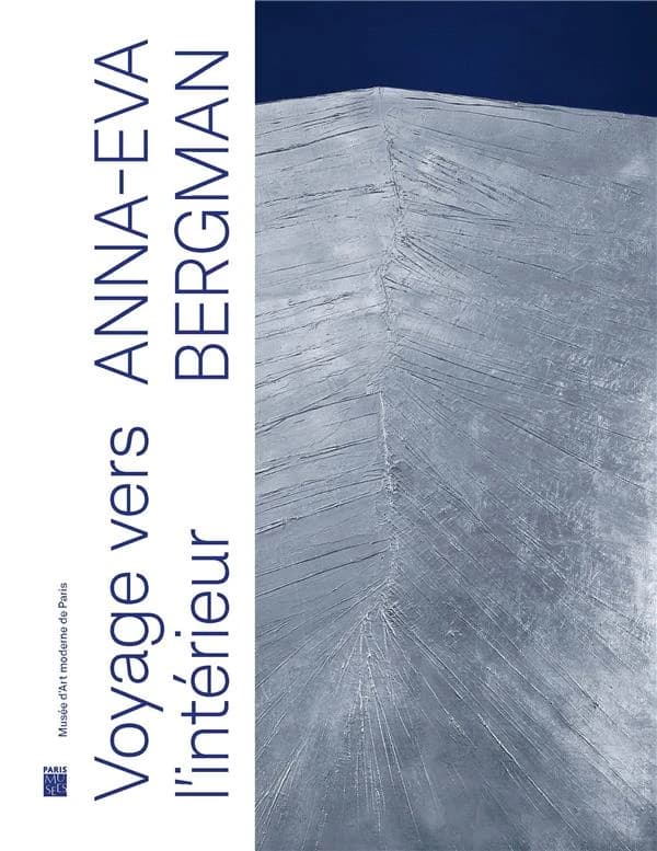 Anna-Eva Bergman, Voyage vers l'intérieur : [exposition, Paris, Musée d'art moderne de Paris, 31 mars-16 juillet 2023]