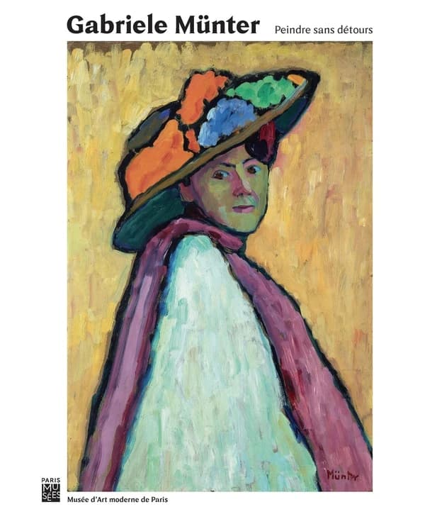 Gabriele Münter, Peindre sans détours : [exposition, Paris, Musée d'art moderne de la Ville de Paris, 4 avril-24 août 2025]