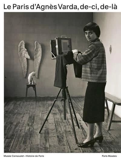 Le Paris d'Agnès Varda, de-ci, de-là : [exposition, Musée Carnavalet-Histoire de Paris, 9 avril-24 août 2025]