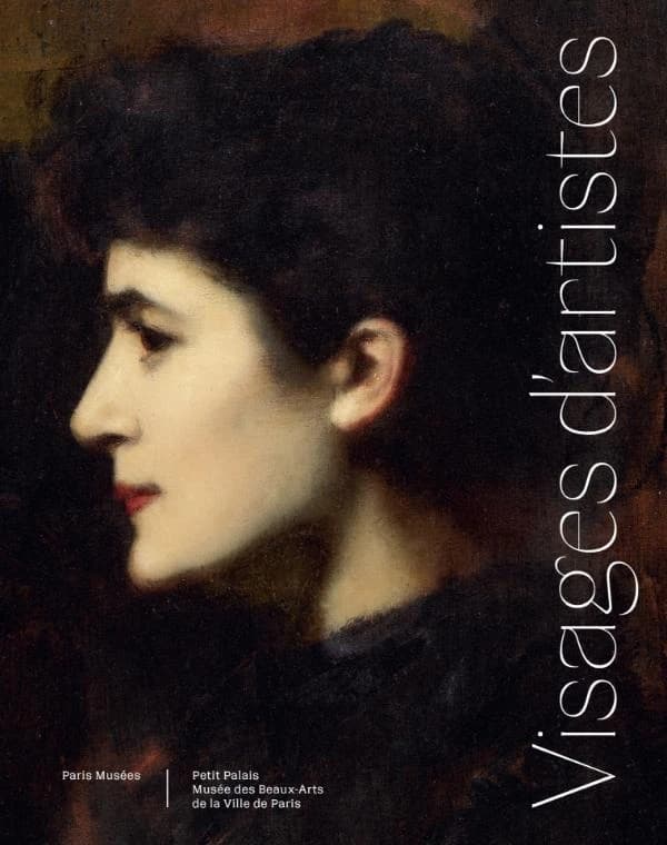 Visages d'artistes : De Gustave Courbet à Annette Messager