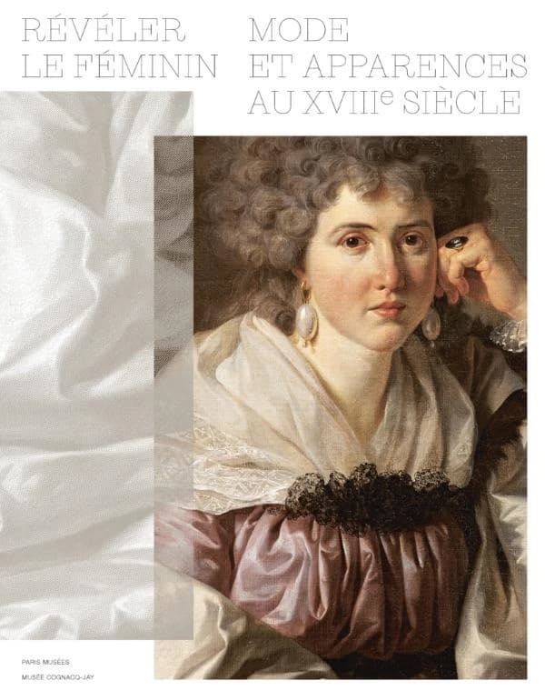 Révéler le féminin : Mode et apparences au XVIIIe Siècle