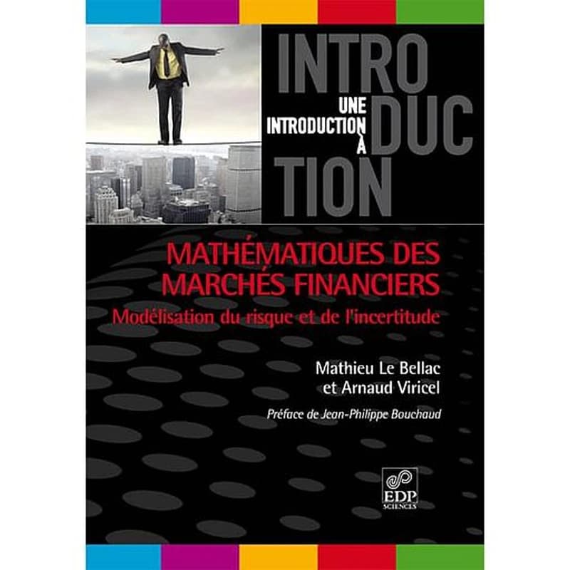 Mathématiques des marchés financiers : modélisation du risque et de l'incertitude