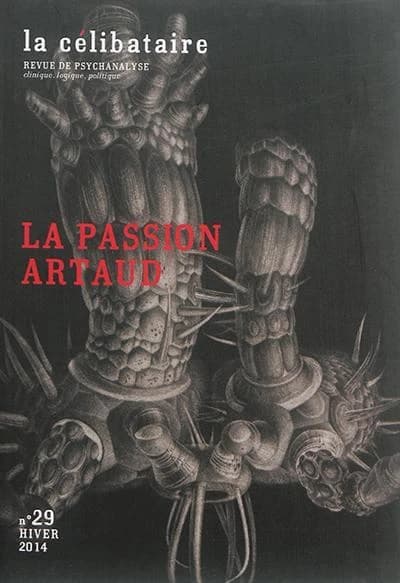 LA CELIBATAIRE n.29 : la passion Artaud