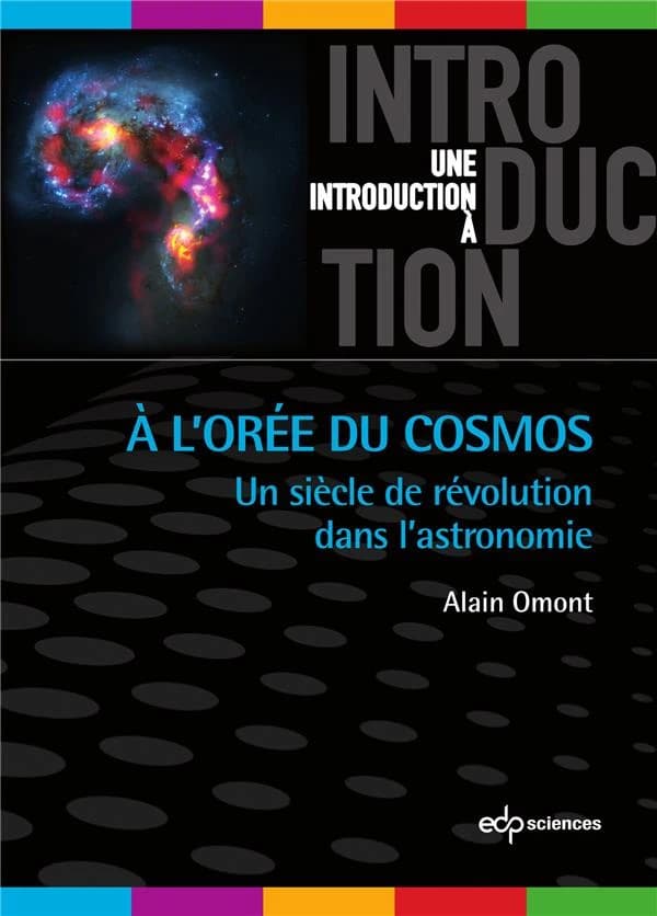 A l'orée du cosmos : Un siècle de révolution dans l'astronomie