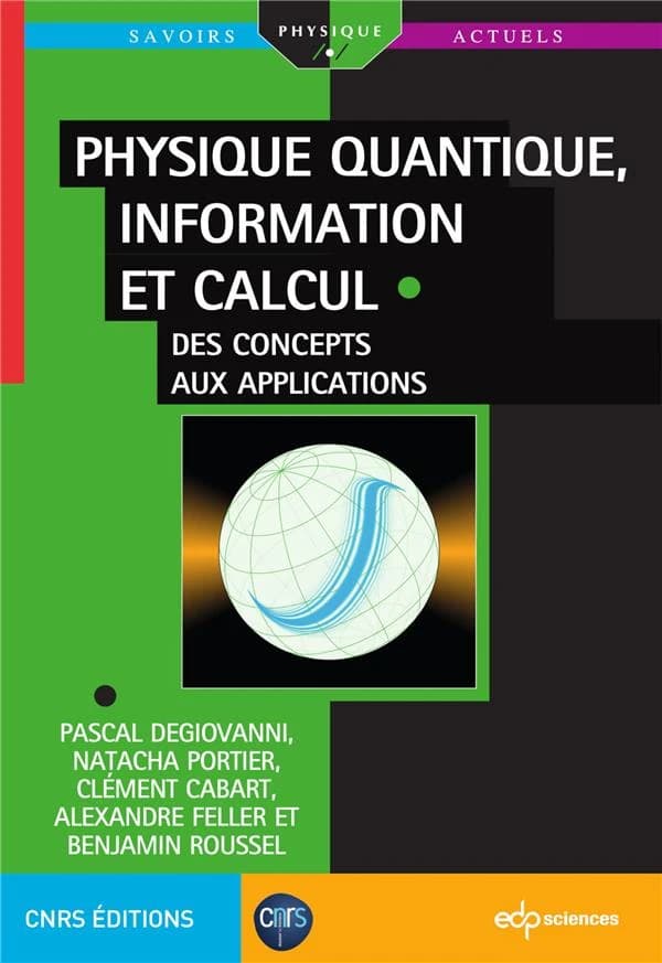 Physique quantique, information et calcul : des concepts aux applications