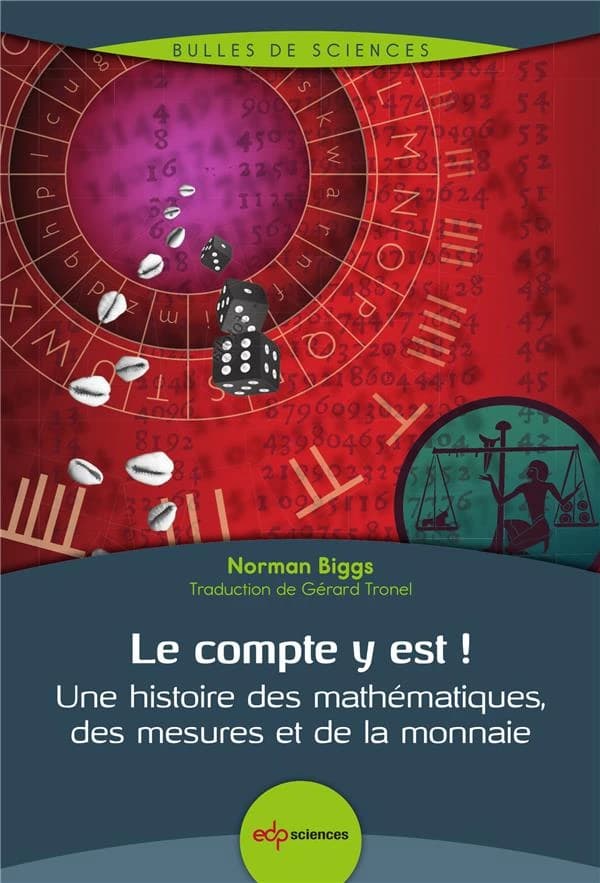 Le compte y est ! : une histoire des mathématiques, des mesures et de la monnaie