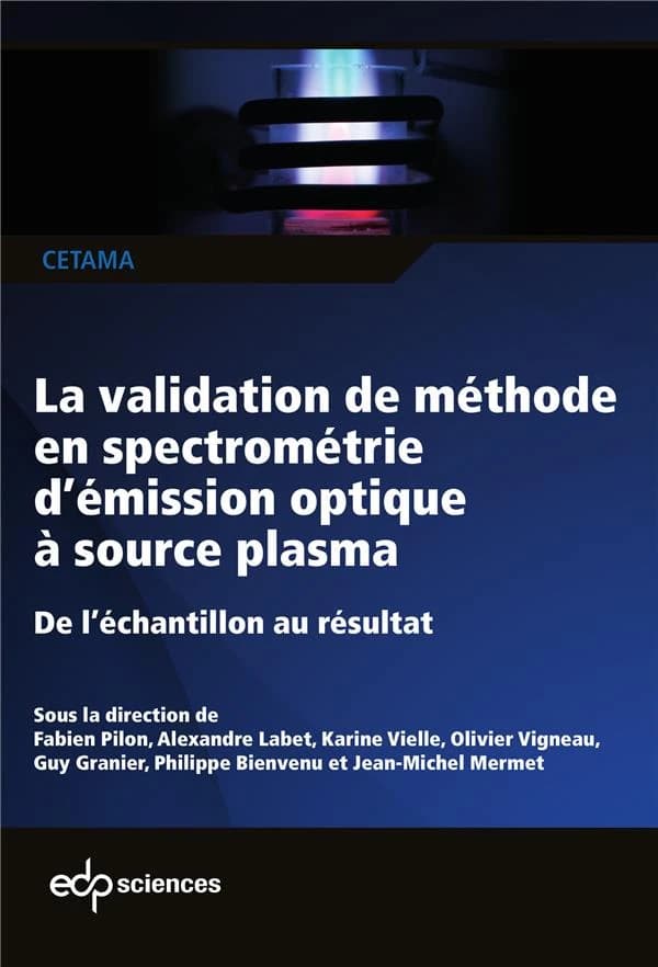 La validation de méthode en spectrométrie d'émission optique à source plasma : ICP-OES : de l'échantillon au résultat