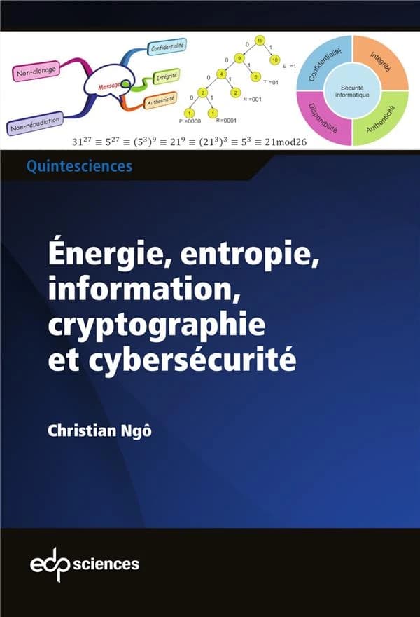 Énergie, entropie, information, cryptographie et cybersécurité : avec 115 exercices corrigés
