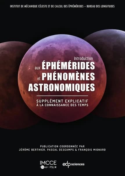 Introduction aux éphémérides et phénomènes astronomiques : supplément explicatif à la "Connaissance des temps"