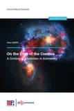 On the edge of the cosmos : a century of revolution in astronomy