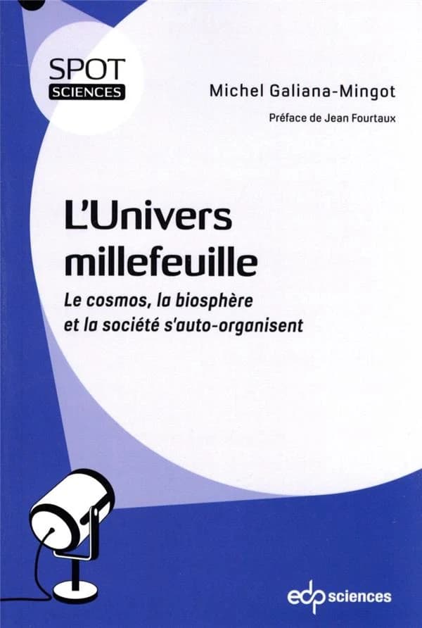 L'Univers millefeuille : le cosmos, la biosphère et la société s'auto-organisent