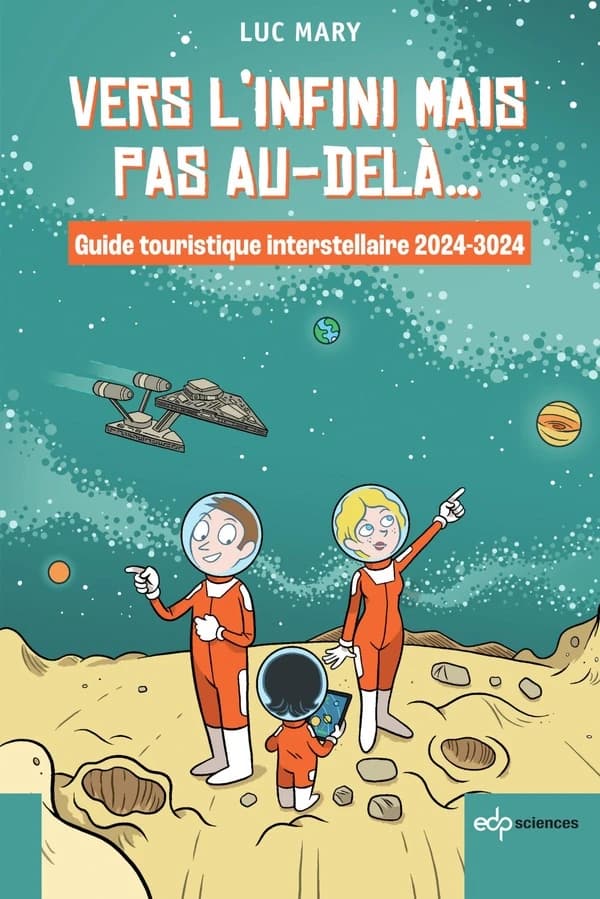Vers l'infini mais pas au-delà : guide touristique interstellaire 2024-3024