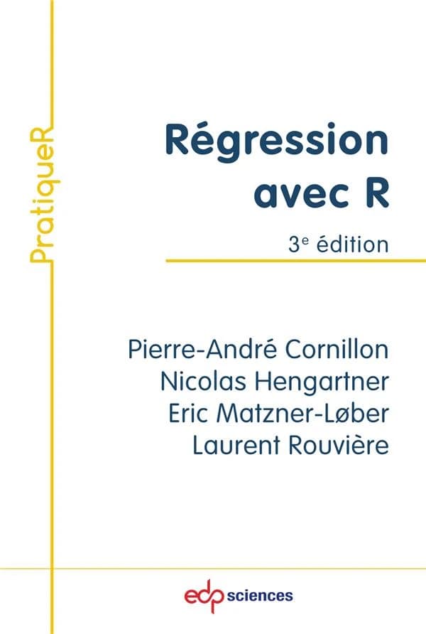Régression avec R (3e éd.) Pierre-André Cornillon, Nicolas Hengartner, Eric Matzner-Løber... [et al.]